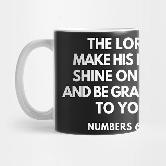 Numbers 6-25 Lord Make His Face Shine on You by BubbleMench